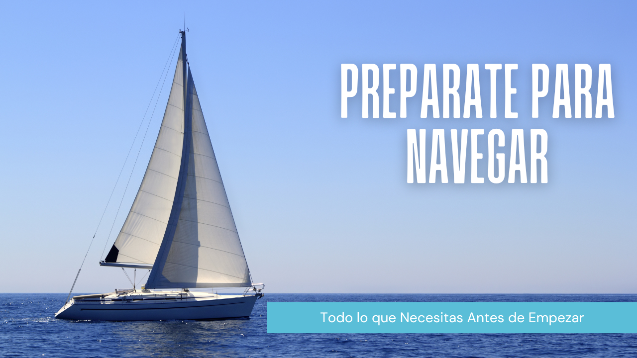 Guía Básica de Navegación: Todo lo que Debes Saber Antes de Zarpar