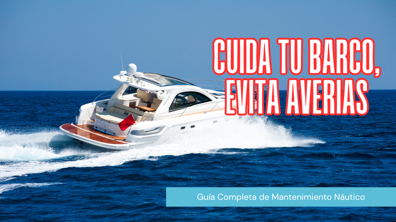 Mantenimiento Preventivo de Barcos: Consejos para Evitar Costosas Reparaciones