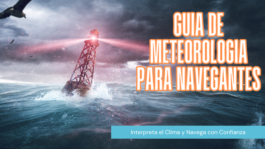 Navegación Segura: Cómo Leer el Clima y Evitar Riesgos en el Mar