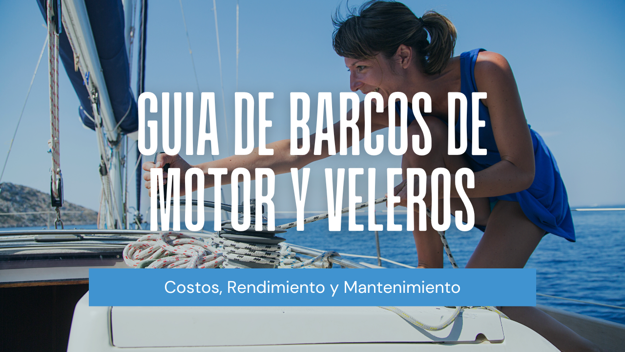 Diferencias entre Barcos de Motor y Veleros: ¿Cuál es el Mejor para Ti?