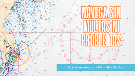 Normativas y Licencias Náuticas: Lo que Necesitas para Navegar Legalmente